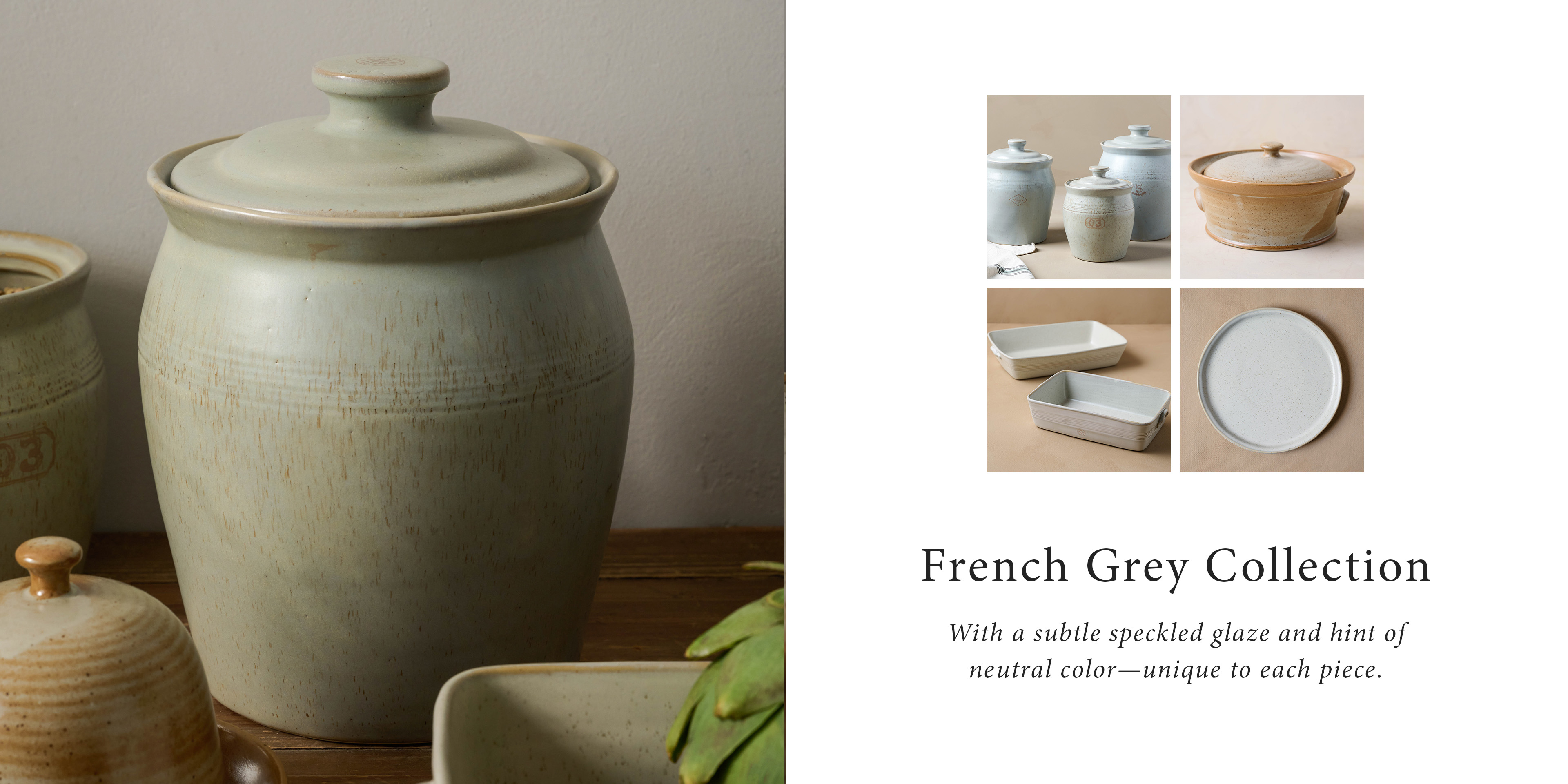 french grey collection - with a subtle speckled glaze and hint of neutral color - unique to each piece.