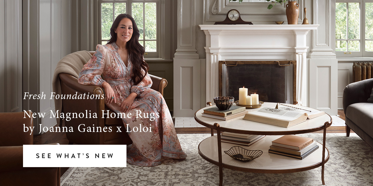 Fresh Foundations - New Magnolia Home Rugs by Joanna Gaines x Loloi - click here to see what's new