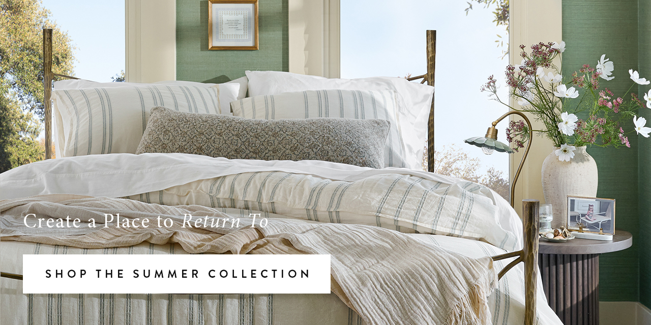 Create a place to return to.  shop the summer collection.
