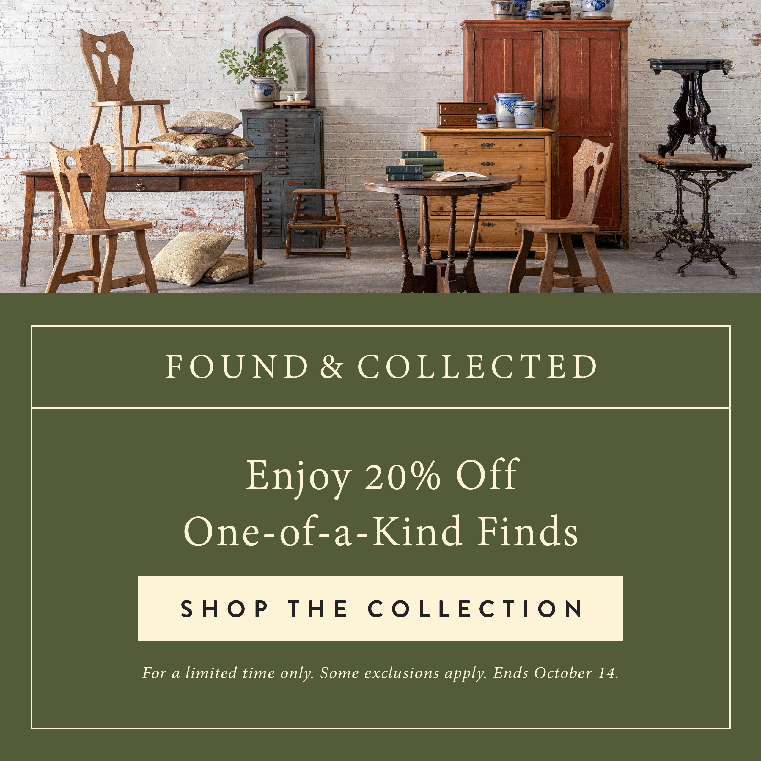 Enjoy 20% off Found and Collected collection for a limited time. Some exclusions may apply. Ends october 14