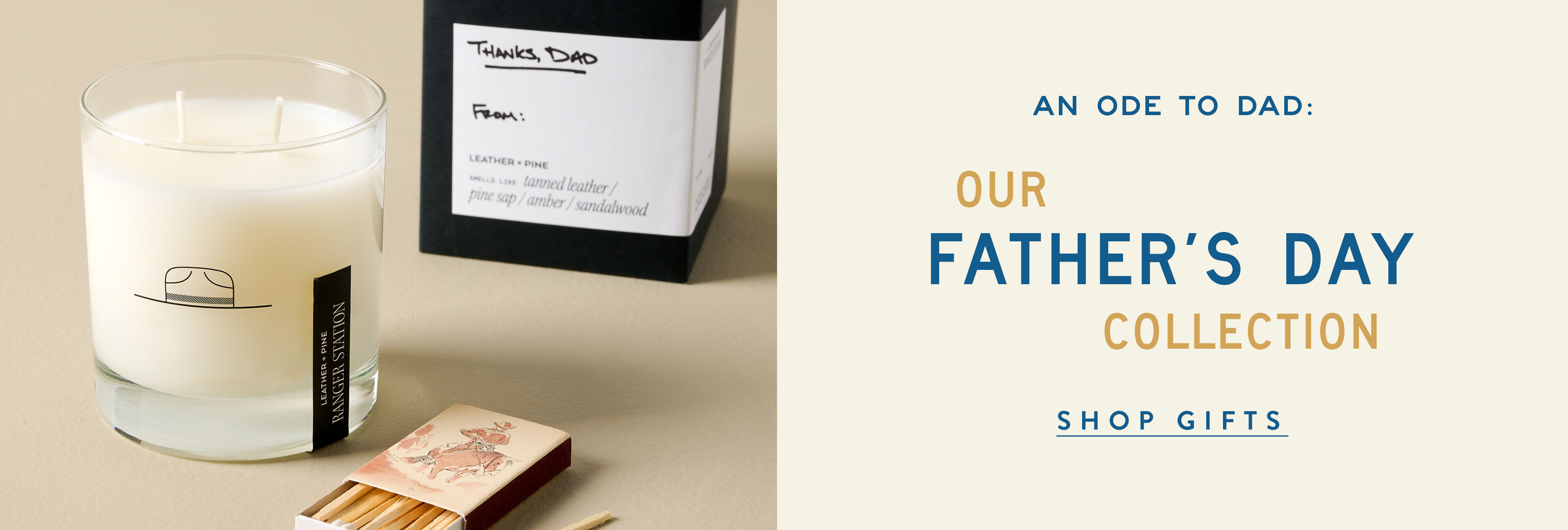 An ode to Dad: Our Father's Day Collection.  Shop Father's Day Gifts.