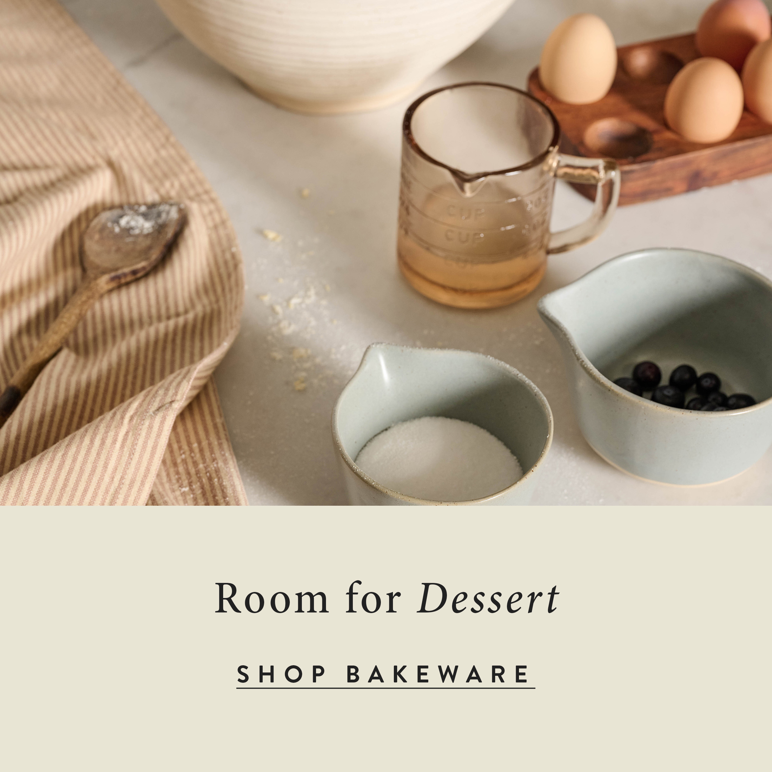 Room for dessert. Click to shop Bakeware