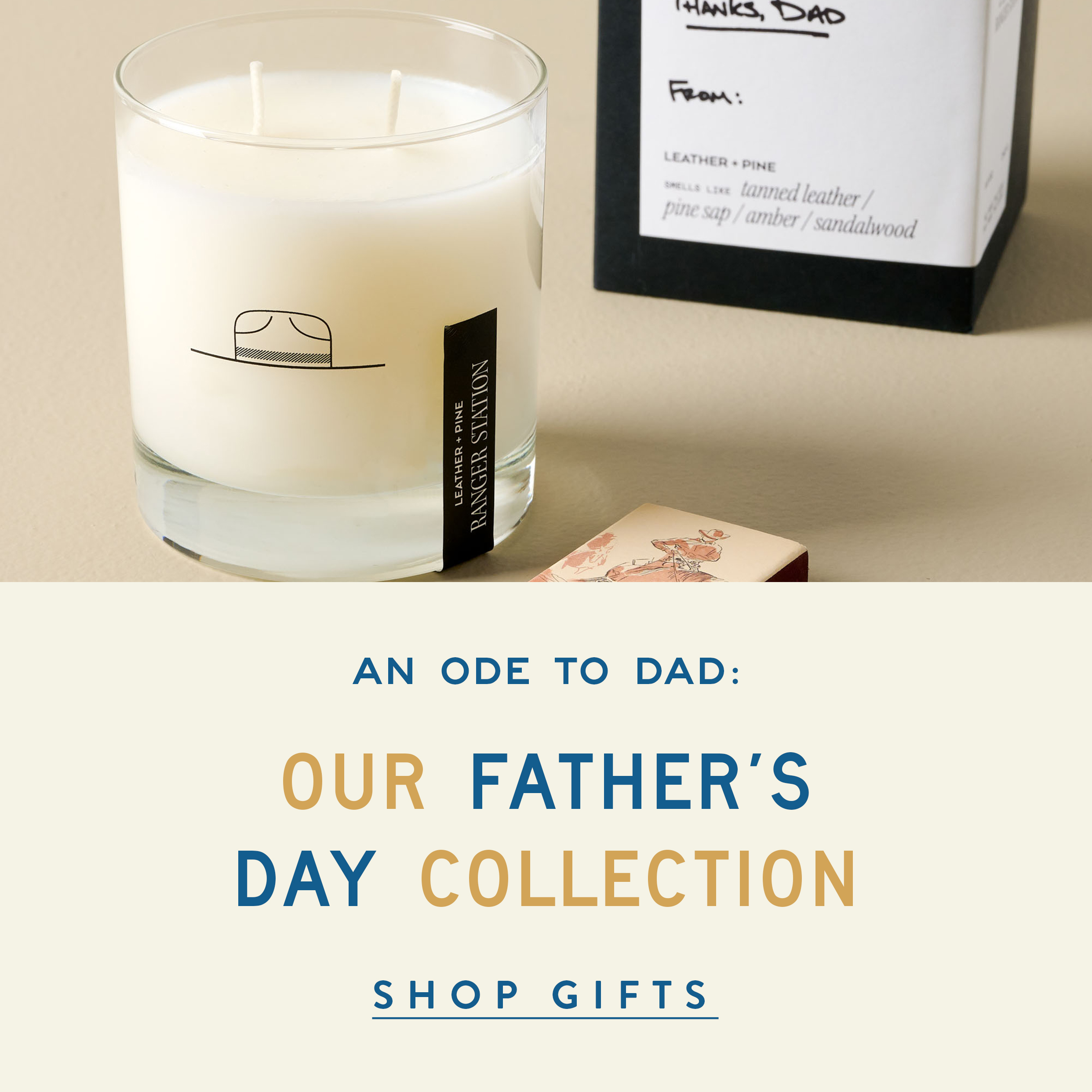 An ode to Dad: Our Father's Day Collection.  Shop Father's Day Gifts.
